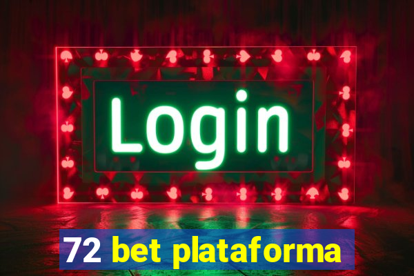 72 bet plataforma